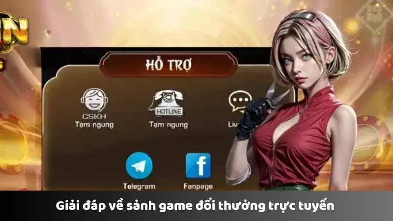 Giải đáp về sảnh game đổi thưởng trực tuyến 
